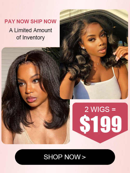 [2 Wigs=$199] Wear & Go Pre Cut 6x4.5 Kinky Straight Wig & Glueless 13x6 Full Lace Frontal Body Wave Wig