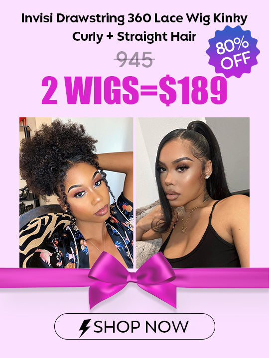 [2 Wigs=$189] Invisi Drawstring 360 Lace Wig Kinky Curly Hair + Straight Hair