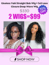 [2 Wigs=$99] 5x5 Lace Closure Deep Wave Wig + 4x4 Short Bob Lace Wig Yaki Straight Hair